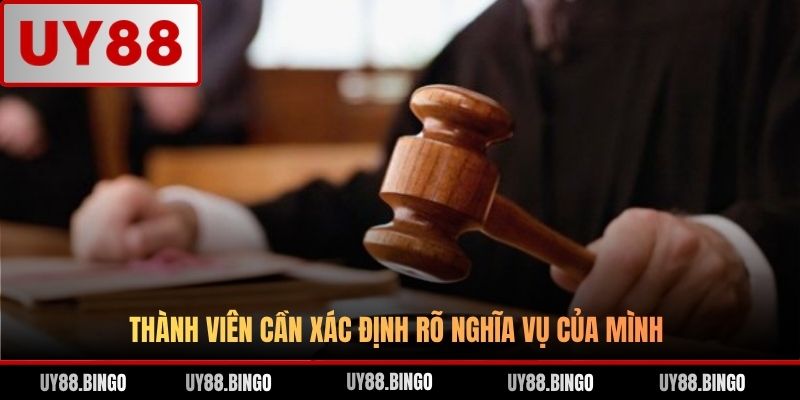Thành viên cần xác định rõ nghĩa vụ của mình